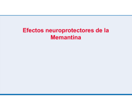 Efectos neuroprotectores de la Memantina