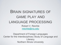Brain signatures of game play and language processing