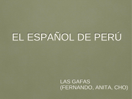 El español de Perú - Tres gafas en España