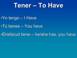 Tener – To Have