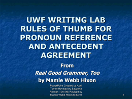 uwf writing lab rules of thumb for pronoun reference and antecedent