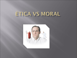 presentación ética vs moral - Etica