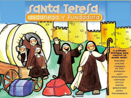 TERESA DE JESÚS, SANTA, FUNDADORA, ALEGRE Y ANDARIEGA