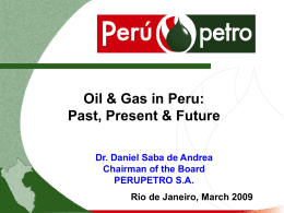 Oil and Gas in Peru: Past, Present and Future.