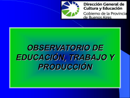 2. Observatorio de Educación, Trabajo y Producción. Dirección