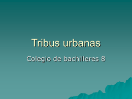 Tribus urbanas - bachilleres