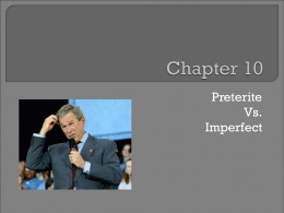 Chapter 10 - Preterite Vs. Imperfect