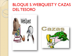 BLOQUE 5. WEBQUEST Y CAZAS DEL TESORO