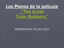 Los Planos de la película “The Great Train Robbery”