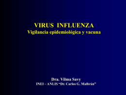 3) Virus influenza. vigilancia epidemiologica y vacunas. Dra. Vilma
