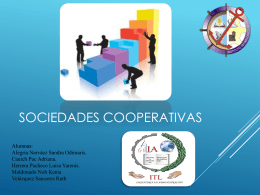 Se establecen las siguientes categorías de sociedades cooperativas