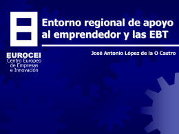 Entorno regional de apoyo al emprendedor y las EBT ( Jornada