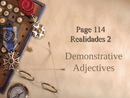 p. 114 Demonstrative Adjectives
