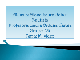 Laura Orduña García Grupo: 231 Tema: Mi video