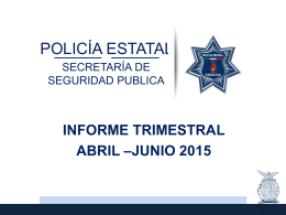 Estadísticas de la Dirección de la Policía Estatal Preventiva de abril