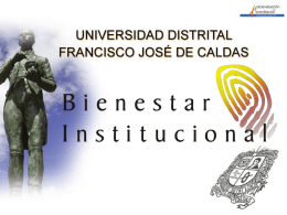 Bienestar Instituciona - Universidad Distrital Francisco Jose de