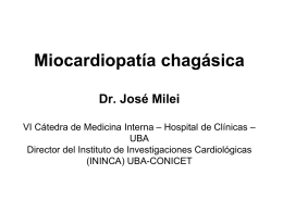 Miocardiopatía chagásica Dr. José Milei
