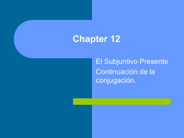 Chapter 12 - El subjuntivo verbos de cambio radical