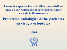 06A. Protección radiológica de los pacientes en cirugía ortopédica