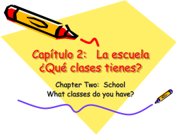 Capítulo 2: La escuela ¿Qué clases tienes?