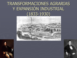 transformaciones agrarias y expansión industrial