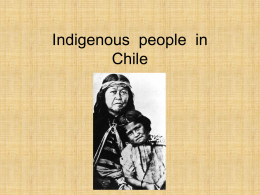 Indigenous people from Chile ppt