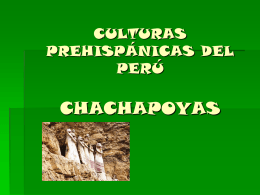 culturas prehispánicas del perú chachapoyas