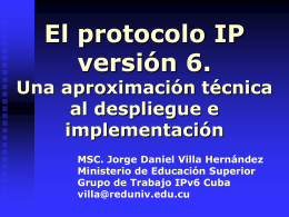 El protocolo IP versión 6. Una aproximación técnica al