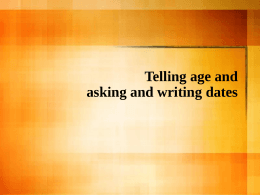Telling age and Writing Dates