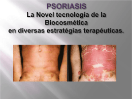 Psoriasis La Novel tecnología de la Biocosmética en