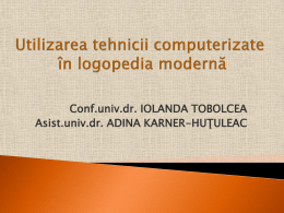 Utilizarea tehnicii computerizate în logopedia modernă