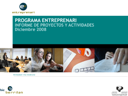 Programa ENTREPRENARI Informe Proyectos y Actividades 2008