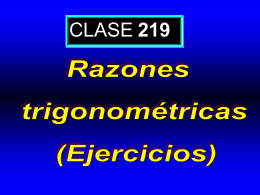 Clase 219: Las Razones Trigonométricas. Ejercicios