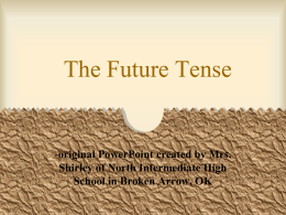Mrs.Shirley`s Future Tense PowerPoint Notes - Mrs. Beck