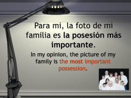 La foto de mi familia es la posesión más importante para mí.