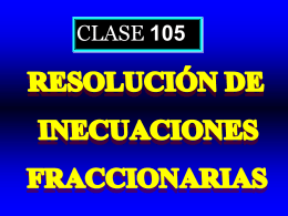 Clase 105: Resolución de Inecuaciones Fraccionarias