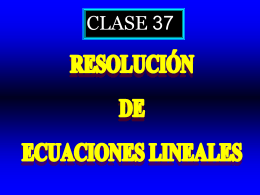 Clase 37: Resolucion de ecuaciones lineales