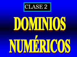 Clase 2: Dominios Numericos