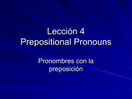 Leccion 4 - Amistades - PPT- Prepositional Pronouns