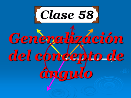 Clase 58: Generalización del Concepto de Ángulo