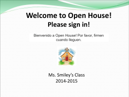Welcome to Open House! - Ms. Smiley`s Surfshack