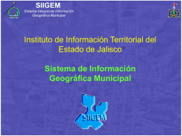 Presentación del SIIGEM - Instituto de Información Territorial