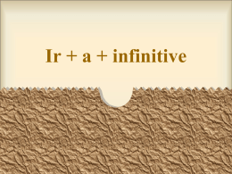 Ir + a + Infinitive - Ms. Desrochers` website