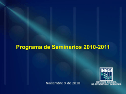 El Programa de Seminarios 2010 y 2011 del INEGI