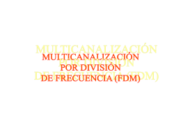07 Multicanalizacion por division de frecuencia (FDM)