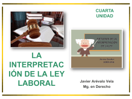 4 unidad.- la interpretación de la ley laboral
