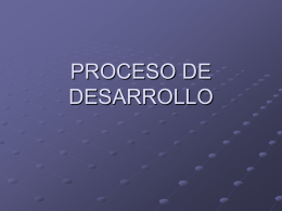 PROCESO DE DESARROLLO