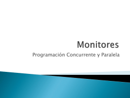 Monitores - PROGRAMACION CONCURRENTE Y PARALELA