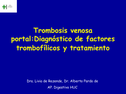 Trombosis venosa portal:Diagnóstico de factores trombofílicos y