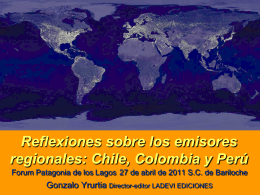 Reflexiones sobre los emisores regionales: Chile, Colombia y Perú